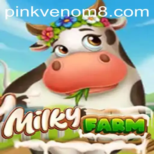Discover the Enchanting World of MilkyFarm and the Allure of PinkVenom
